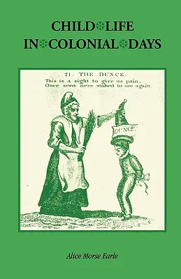 La vie des enfants au temps des colonies - Child Life in Colonial Days