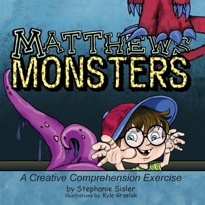 Les monstres de Matthews, un exercice créatif complet - Matthews Monsters, A Creative Comprehensive Exercise