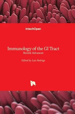Immunologie du tractus gastro-intestinal - Progrès récents - Immunology of the GI Tract - Recent Advances