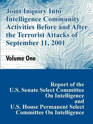 Joint Inquiry Into Intelligence Community Activities Before and After the Terrorist Attacks of September 11, 2001 (enquête conjointe sur les activités de la communauté du renseignement avant et après les attaques terroristes du 11 septembre 2001) - Joint Inquiry Into Intelligence Community Activities Before and After the Terrorist Attacks of September 11, 2001