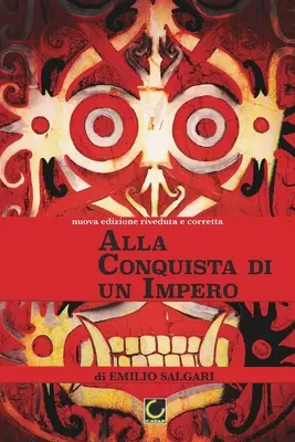 Alla Conquista di un Impero : Série Indo-Malay - Alla Conquista di un Impero: Indo-Malay series