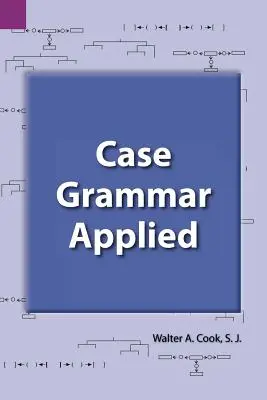 La grammaire de cas appliquée - Case Grammar Applied