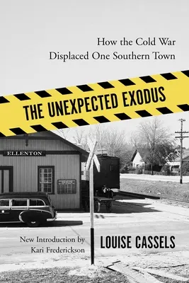 L'exode inattendu : comment la guerre froide a déplacé une ville du Sud - The Unexpected Exodus: How the Cold War Displaced One Southern Town