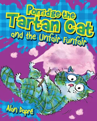 Porridge, le chat écossais et la fête foraine déloyale - Porridge the Tartan Cat and the Unfair Funfair