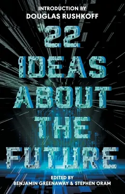 22 idées sur l'avenir - 22 Ideas About The Future