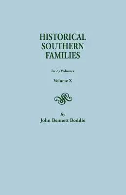 Familles historiques du Sud. en 23 volumes. Volume X - Historical Southern Families. in 23 Volumes. Volume X