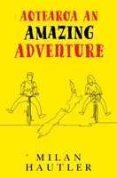 AOTEAROA Une aventure extraordinaire - AOTEAROA An Amazing Adventure