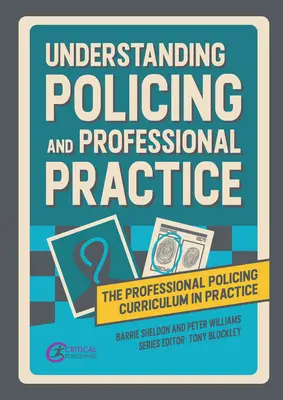 Comprendre la police et la pratique professionnelle - Understanding Policing and Professional Practice