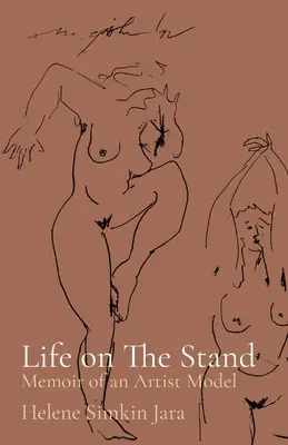 La vie à la barre : Mémoires d'un artiste modèle - Life on The Stand: Memoir of an Artist Model