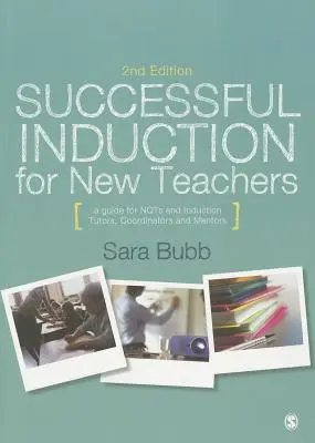 Réussir l'insertion professionnelle des nouveaux enseignants : Un guide pour les tuteurs, coordinateurs et mentors de l'ENQT et de l'insertion professionnelle - Successful Induction for New Teachers: A Guide for Nqts & Induction Tutors, Coordinators and Mentors