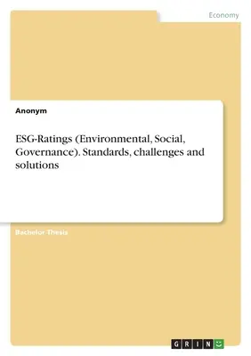 Notations ESG (Environnemental, Social, Gouvernance). Normes, défis et solutions - ESG-Ratings (Environmental, Social, Governance). Standards, challenges and solutions