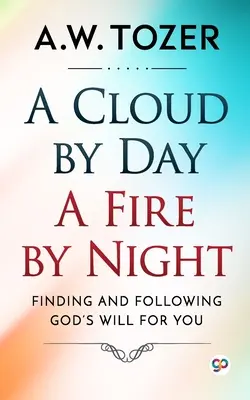 Un nuage le jour, un feu la nuit - A Cloud by Day, a Fire by Night