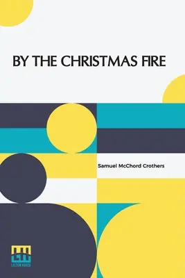 Le feu de Noël - By The Christmas Fire