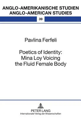 Poétique de l'identité : Mina Loy, voix du corps féminin fluide - Poetics of Identity: Mina Loy Voicing the Fluid Female Body