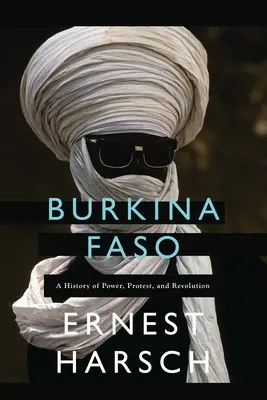 Burkina Faso : Une histoire de pouvoir, de protestation et de révolution - Burkina Faso: A History of Power, Protest, and Revolution