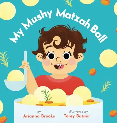 Ma boule de matsa pâteuse - My Mushy Matzah Ball