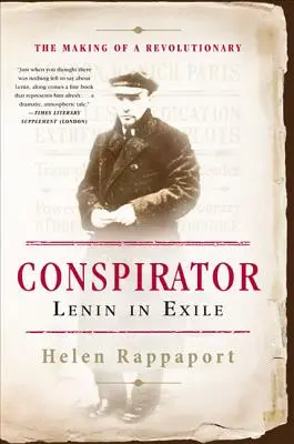 Conspirateur : Lénine en exil - Conspirator: Lenin in Exile