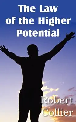 La loi du potentiel supérieur - The Law of the Higher Potential