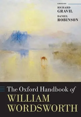 The Oxford Handbook of William Wordsworth (en anglais) - The Oxford Handbook of William Wordsworth