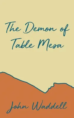 Le démon de Table Mesa - The Demon of Table Mesa