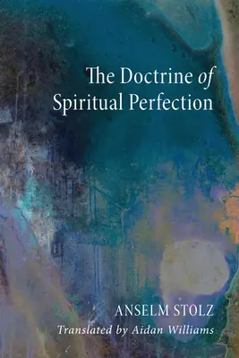 La doctrine de la perfection spirituelle - The Doctrine of Spiritual Perfection