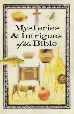 Mystères et intrigues de la Bible - Mysteries & Intrigues of the Bible