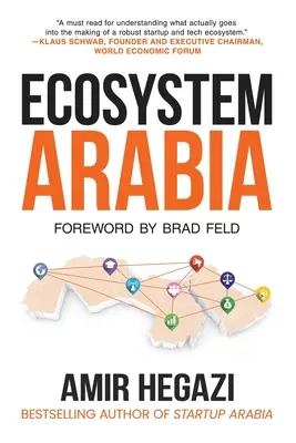 Ecosystem Arabia : La création d'une nouvelle économie - Ecosystem Arabia: The Making of a New Economy