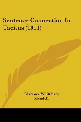 Connexion des phrases dans Tacite (1911) - Sentence Connection In Tacitus (1911)