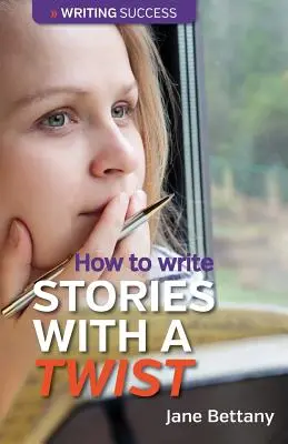 Comment écrire des histoires à rebondissements - How to Write Stories With a Twist