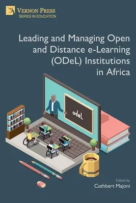 Diriger et gérer des établissements d'enseignement ouvert et à distance (EOD) en Afrique - Leading and Managing Open and Distance e-Learning (ODeL) Institutions in Africa