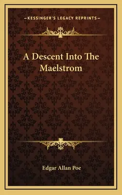 Une descente dans le Maelström - A Descent Into The Maelstrom