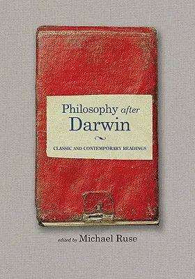 La philosophie après Darwin : Lectures classiques et contemporaines - Philosophy After Darwin: Classic and Contemporary Readings