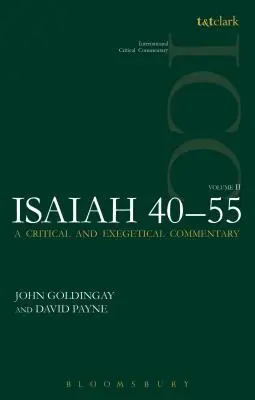 Isaïe 40-55 Vol 2 (ICC) : Commentaire critique et exégétique - Isaiah 40-55 Vol 2 (ICC): A Critical and Exegetical Commentary