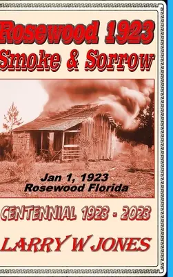 Rosewood 1923 - Fumée et chagrin - Rosewood 1923 - Smoke and Sorrow