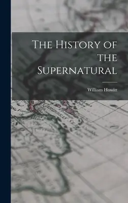 L'histoire du surnaturel - The History of the Supernatural