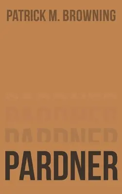 Pardner 2 : Aller de l'avant - Pardner 2: Moving On