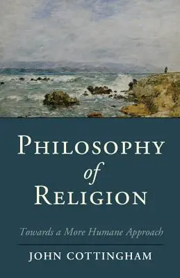 Philosophie de la religion : Vers une approche plus humaine - Philosophy of Religion: Towards a More Humane Approach