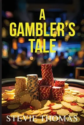 L'histoire d'un joueur - A Gambler's Tale