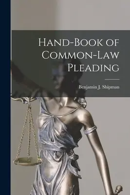 Manuel de plaidoirie en common law - Hand-Book of Common-Law Pleading