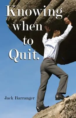 Savoir quand arrêter - Knowing When To Quit