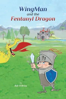 WingMan et le dragon de Fentanyl - WingMan and the Fentanyl Dragon
