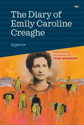 Le journal d'Emily Caroline Creaghe, exploratrice - The Diary of Emily Caroline Creaghe, Explorer