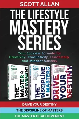 La série Lifestyle Mastery : Votre formule de réussite pour la créativité, la productivité, le leadership et la maîtrise de l'état d'esprit - The Lifestyle Mastery Series: Your Success Formula for Creativity, Productivity, Leadership, and Mindset Mastery