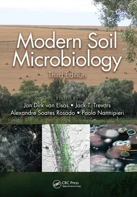 Microbiologie moderne du sol, troisième édition - Modern Soil Microbiology, Third Edition