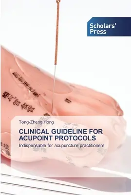 Lignes directrices cliniques pour les protocoles relatifs aux points d'acupuncture - Clinical Guideline for Acupoint Protocols