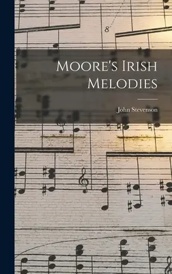Les mélodies irlandaises de Moore - Moore's Irish Melodies