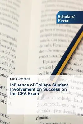 L'influence de l'implication des étudiants de l'université sur la réussite à l'examen CPA - Influence of College Student Involvement on Success on the CPA Exam