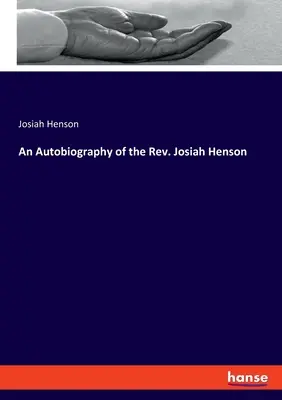 Autobiographie du révérend Josiah Henson - An Autobiography of the Rev. Josiah Henson