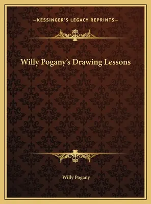 Les leçons de dessin de Willy Pogany - Willy Pogany's Drawing Lessons