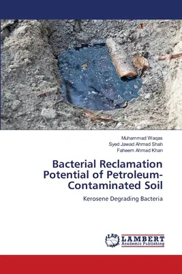 Potentiel de régénération bactérienne des sols contaminés par le pétrole - Bacterial Reclamation Potential of Petroleum-Contaminated Soil